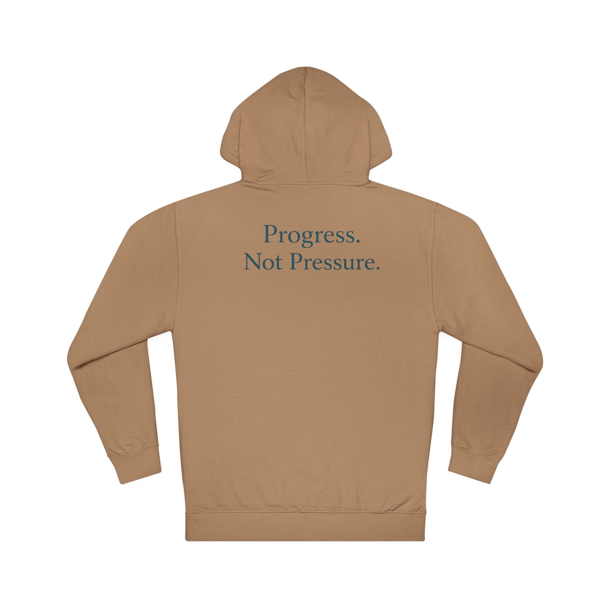 Progress Not Pressure Hoodie — Minimalist Motivational Pullover